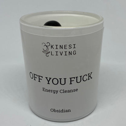 Off You Fuck Black Obsidian candle - Negative energy clearing crystal candle Australia